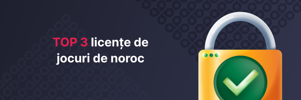 TOP 3 licențe de jocuri de noroc